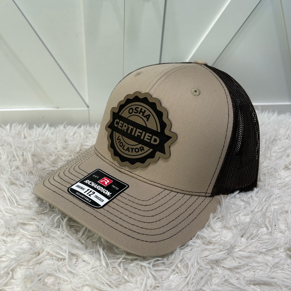 OSHA certified violator. Trucker Richardson 112 hat.